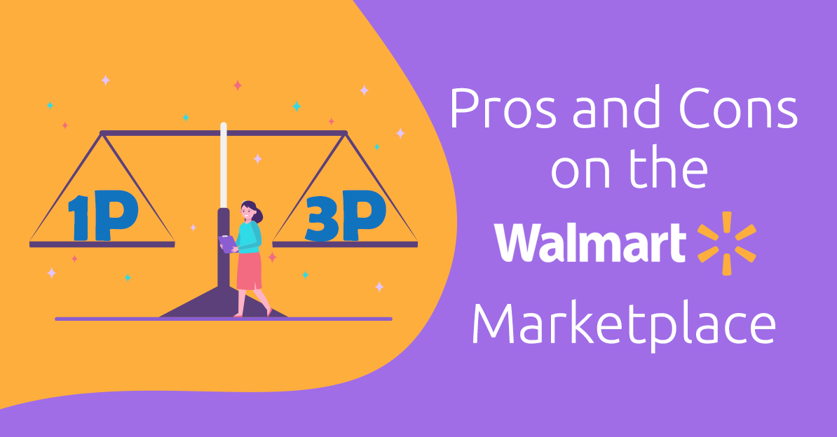 1P vs 3P Pros and Cons on the Walmart Marketplace